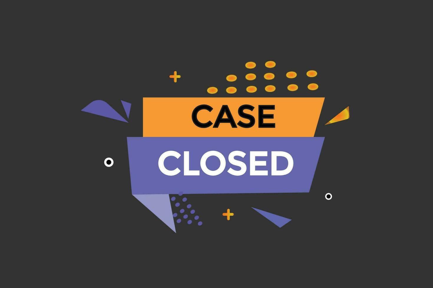 case closed vectors, sign, level bubble speech case closed vector