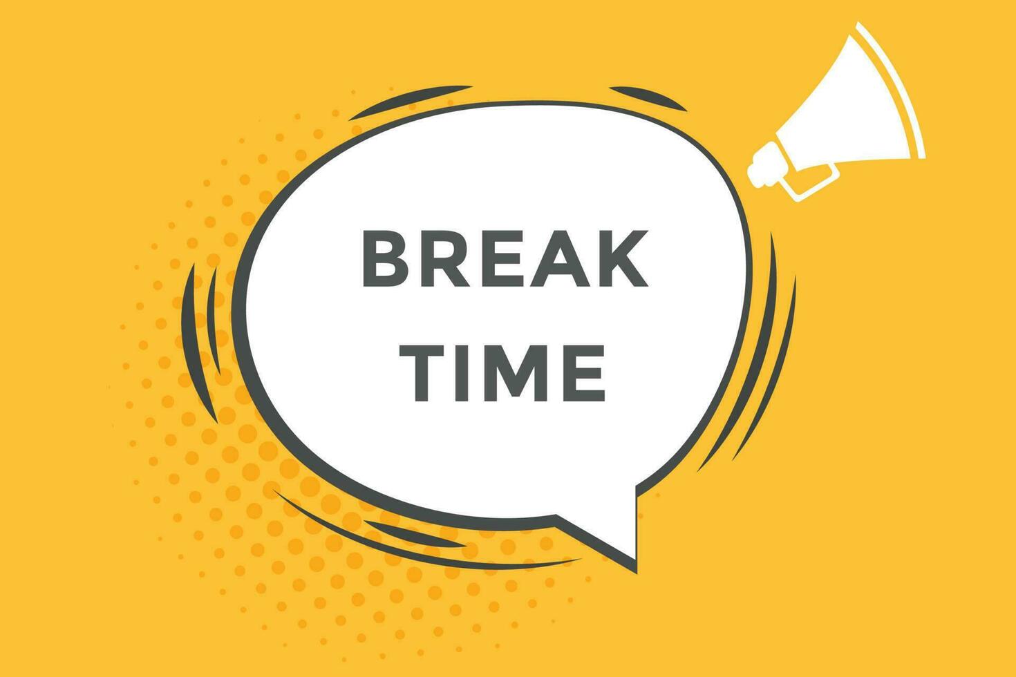 break time value  vectors, sign, level bubble speech   bonus vector