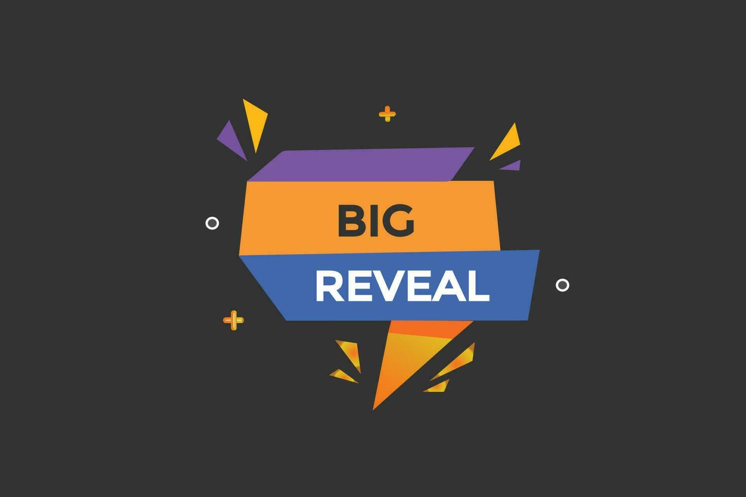 big reveal vectors, sign, level bubble speech big reveal vector