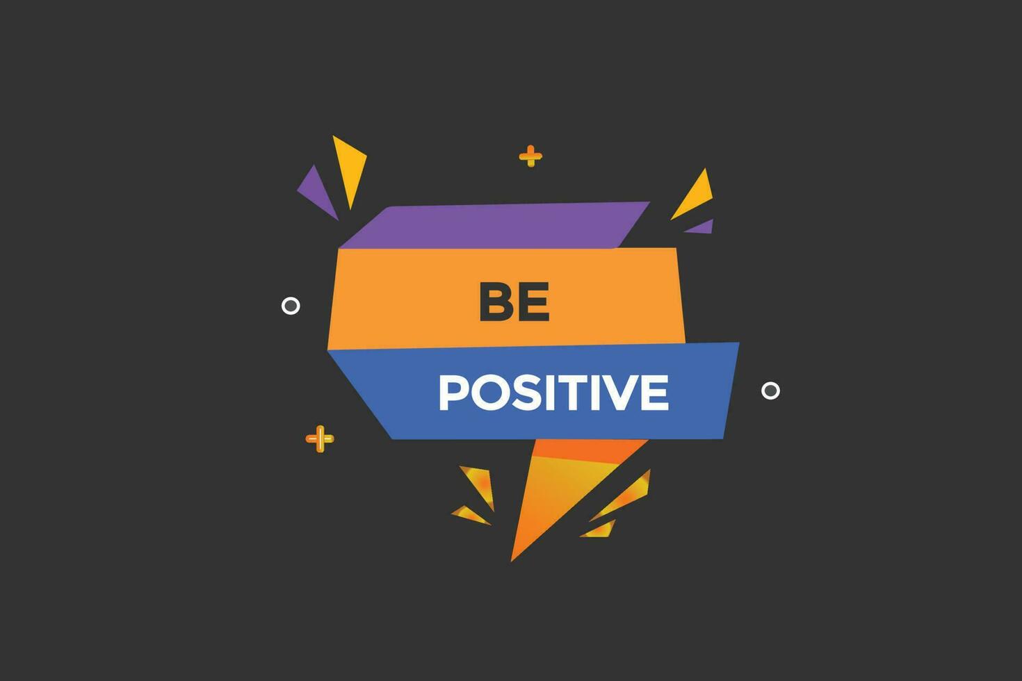 be positive vectors, sign, level bubble speech be positive vector