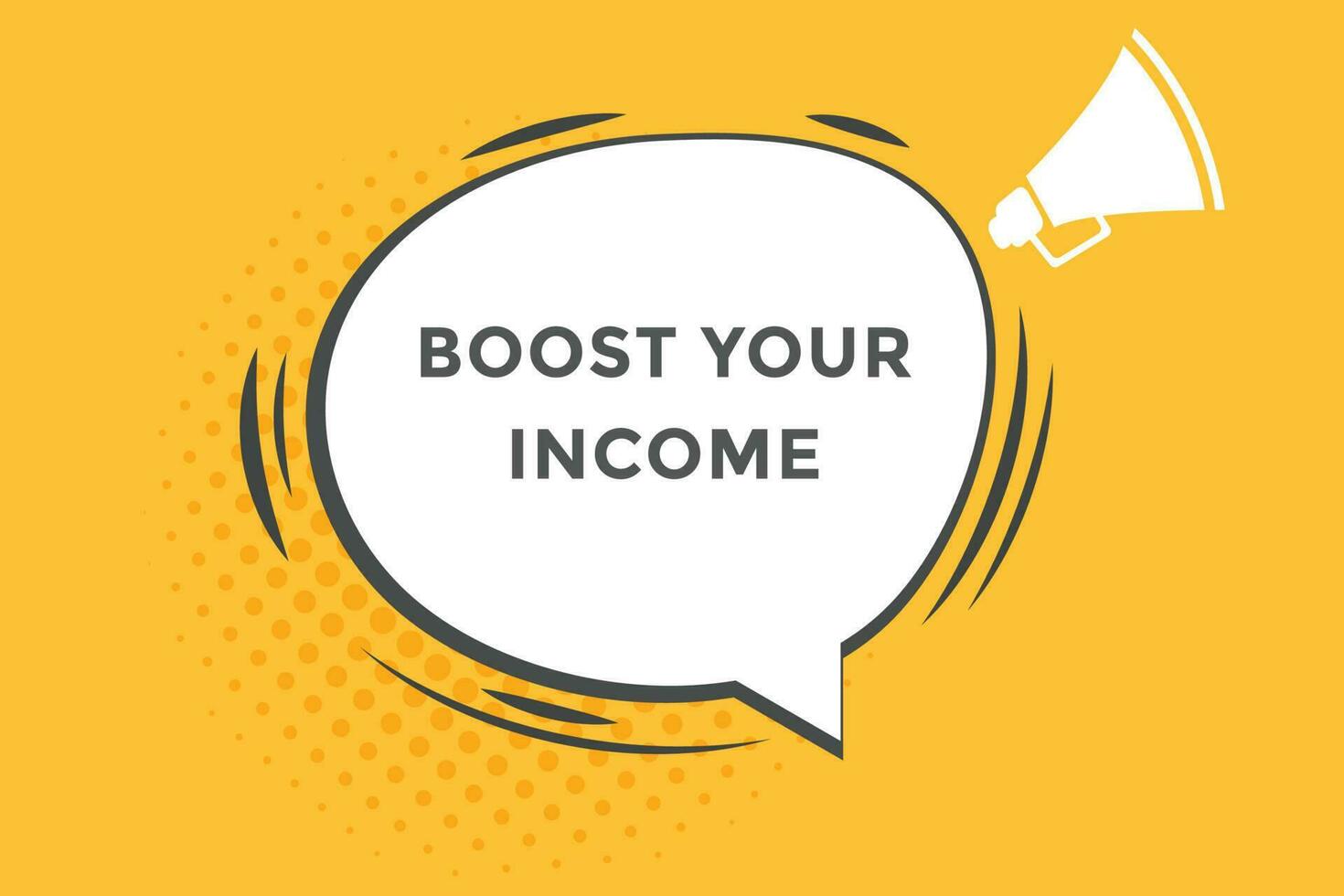 boost your income vectors, sign, level bubble speech boost your income vector