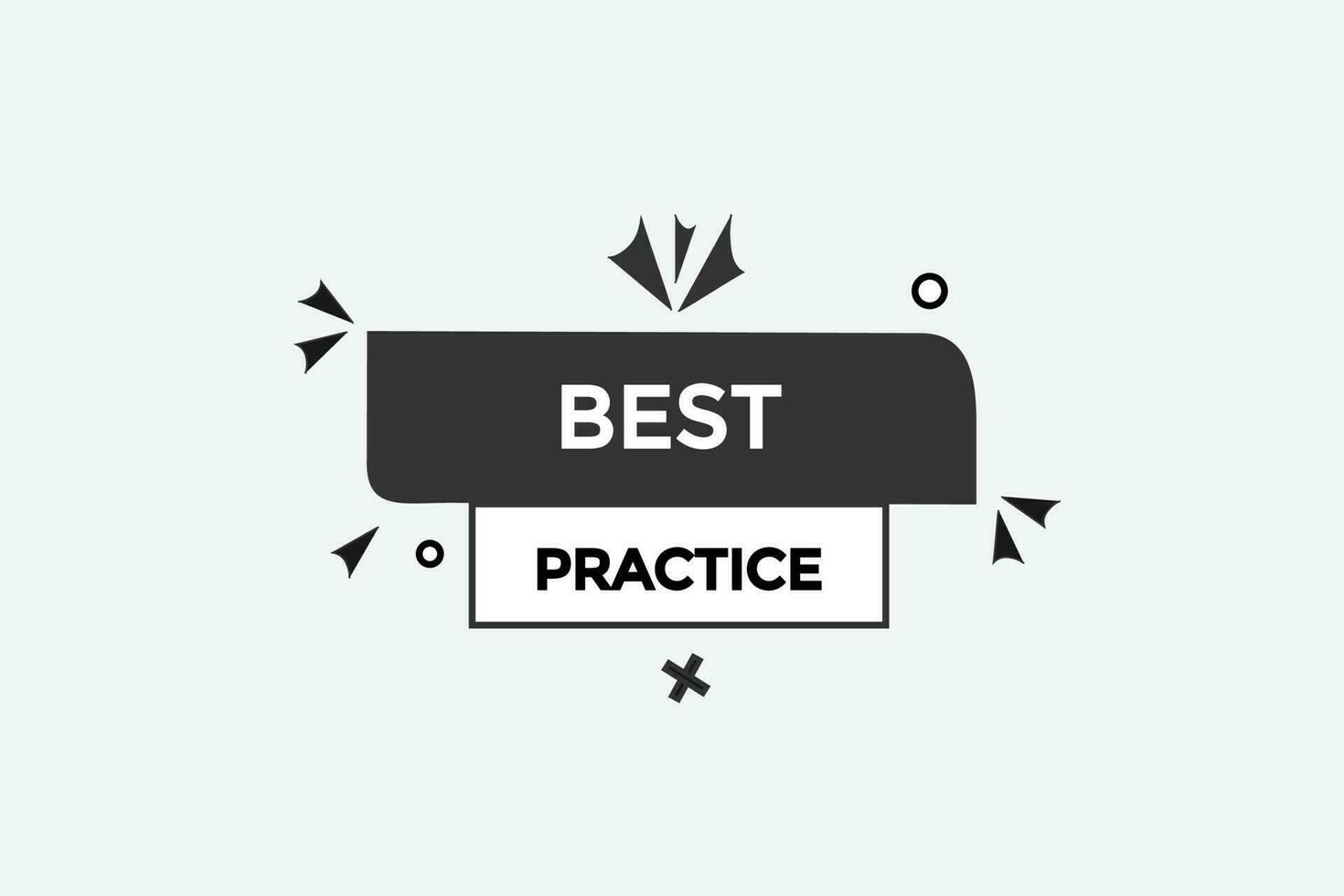 best practice value  vectors, sign, level bubble speech   best practice vector