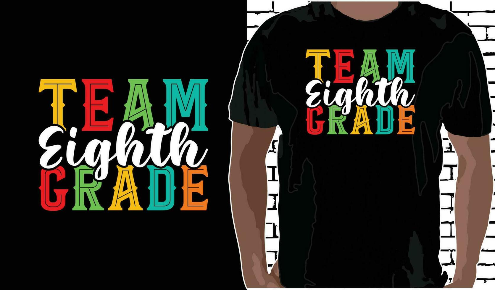 equipo 8vo grado t camisa diseño, citas acerca de espalda a escuela, espalda a colegio camisa, espalda a colegio tipografía t camisa diseño vector