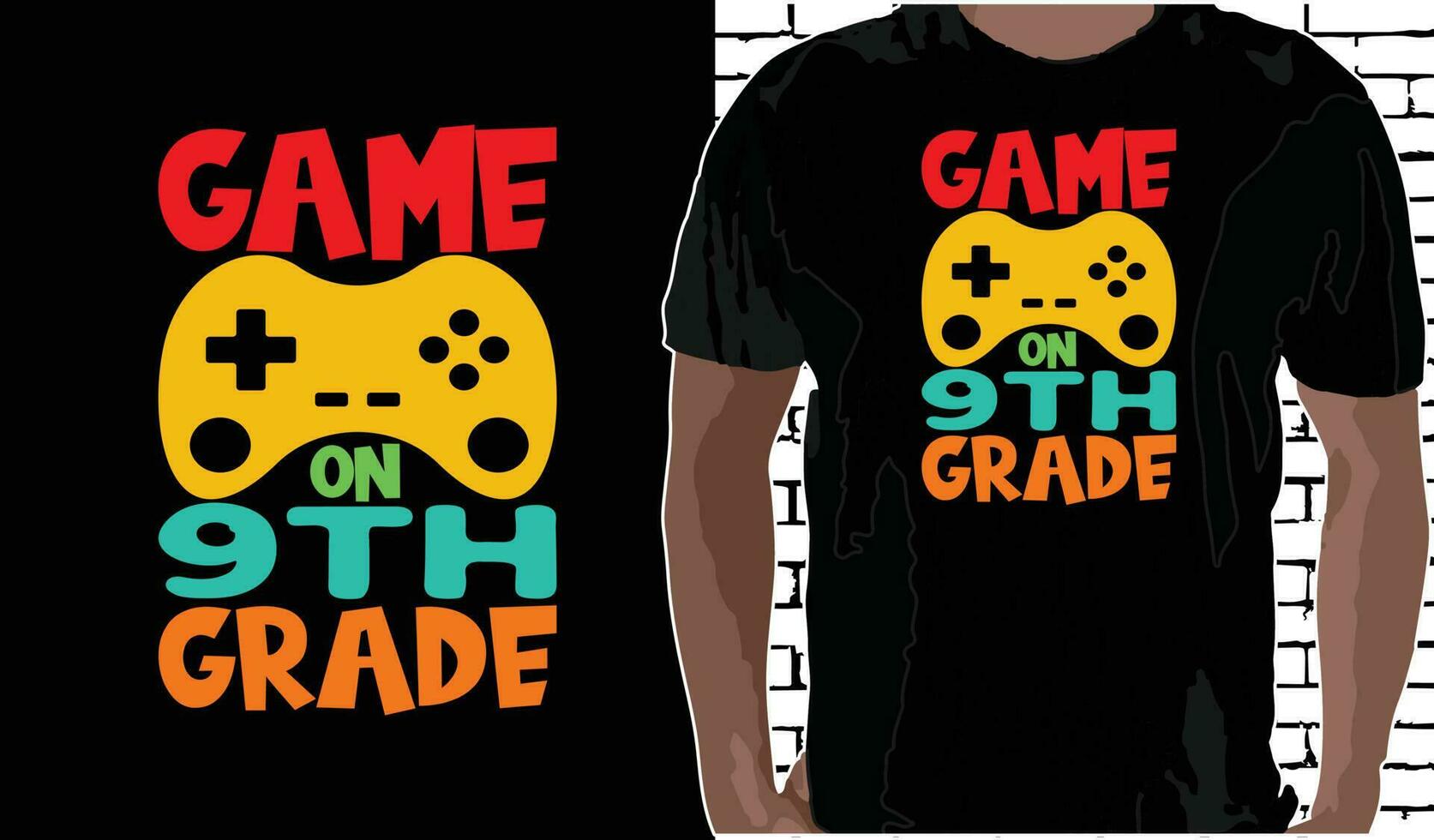 9th grade Game on T shirt Design, Quotes about Back To School, Back To School shirt, Back To School typography T shirt design vector