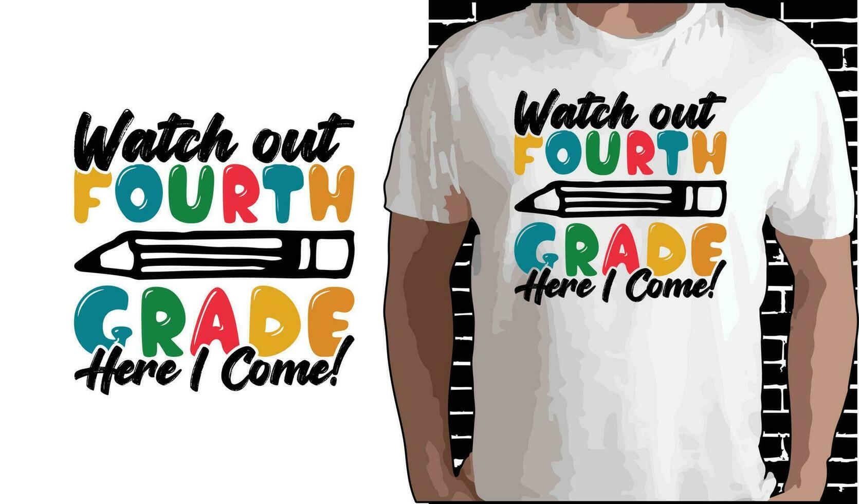 Watch Out 4th Grade Here I Come T shirt Design, Quotes about Back To School, Back To School shirt, Back To School typography T shirt design vector