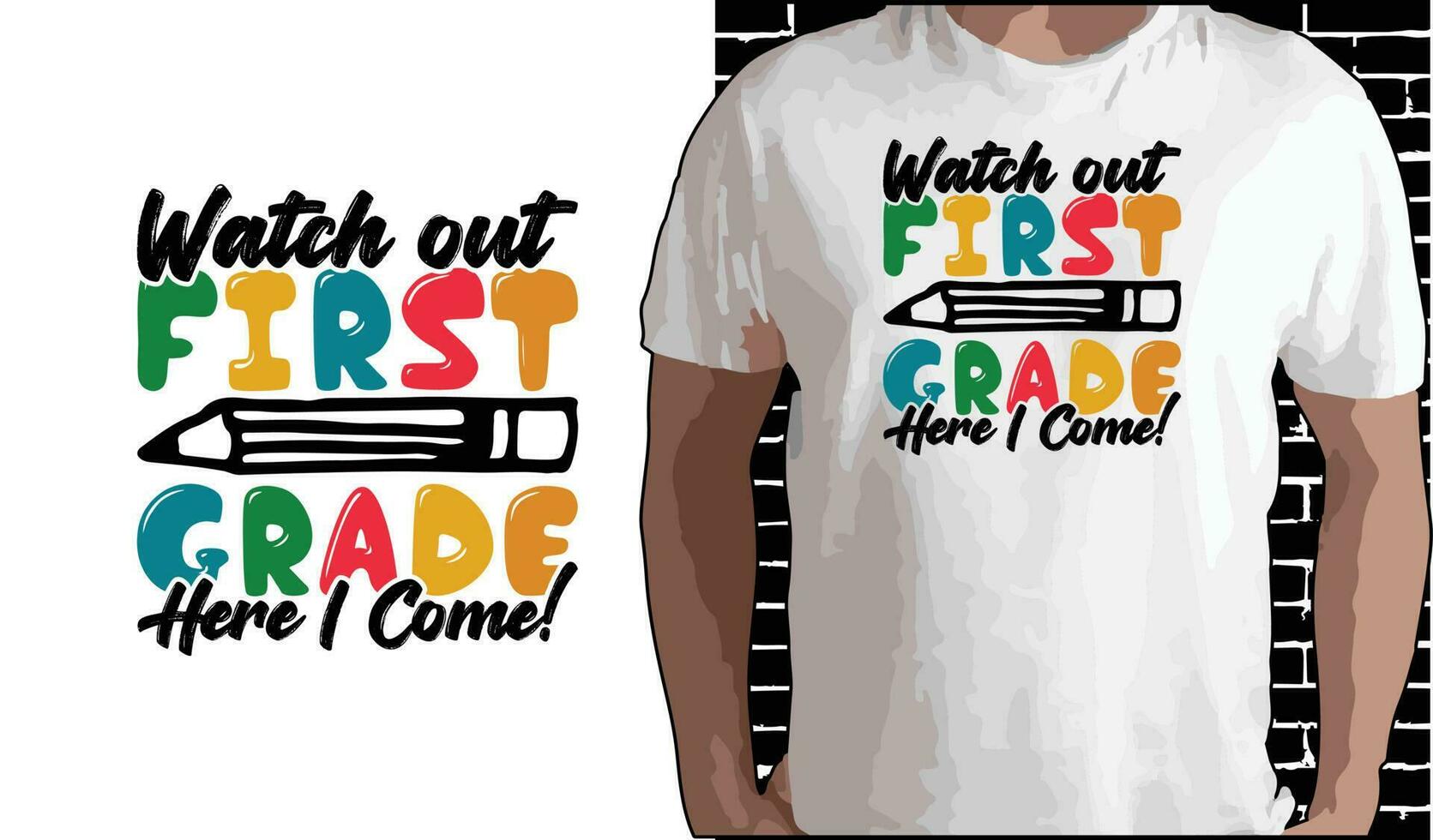 Watch Out 1st Grade Here I Come T shirt Design, Quotes about Back To School, Back To School shirt, Back To School typography T shirt design vector