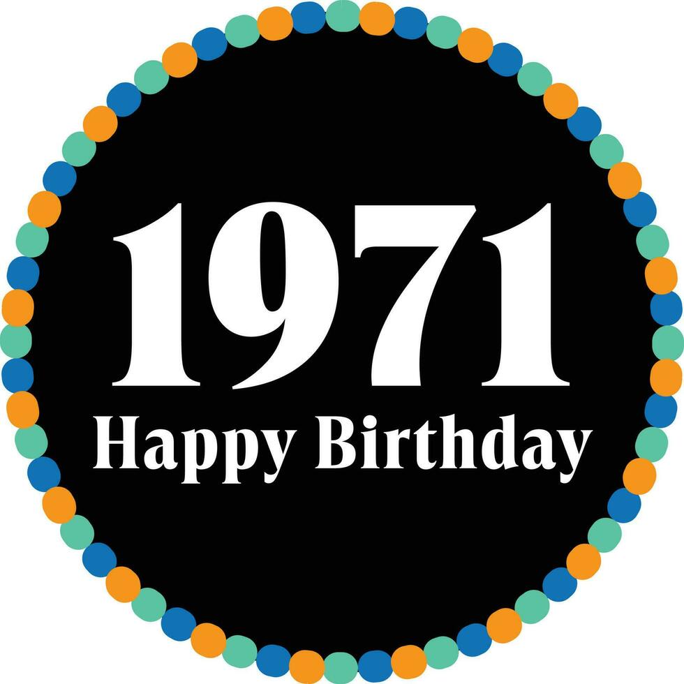 Happy Birthday Circle - 1971 vector