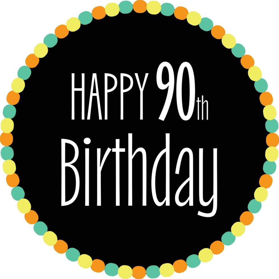 Happy Birthday 20th, 30th, 40th, 50th, 60th, 70th, 80th, 90th - Celebration vector