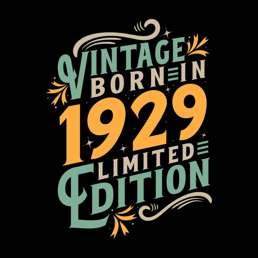 Vintage Born in 1929, Vintage 1929 Birthday Celebration vector