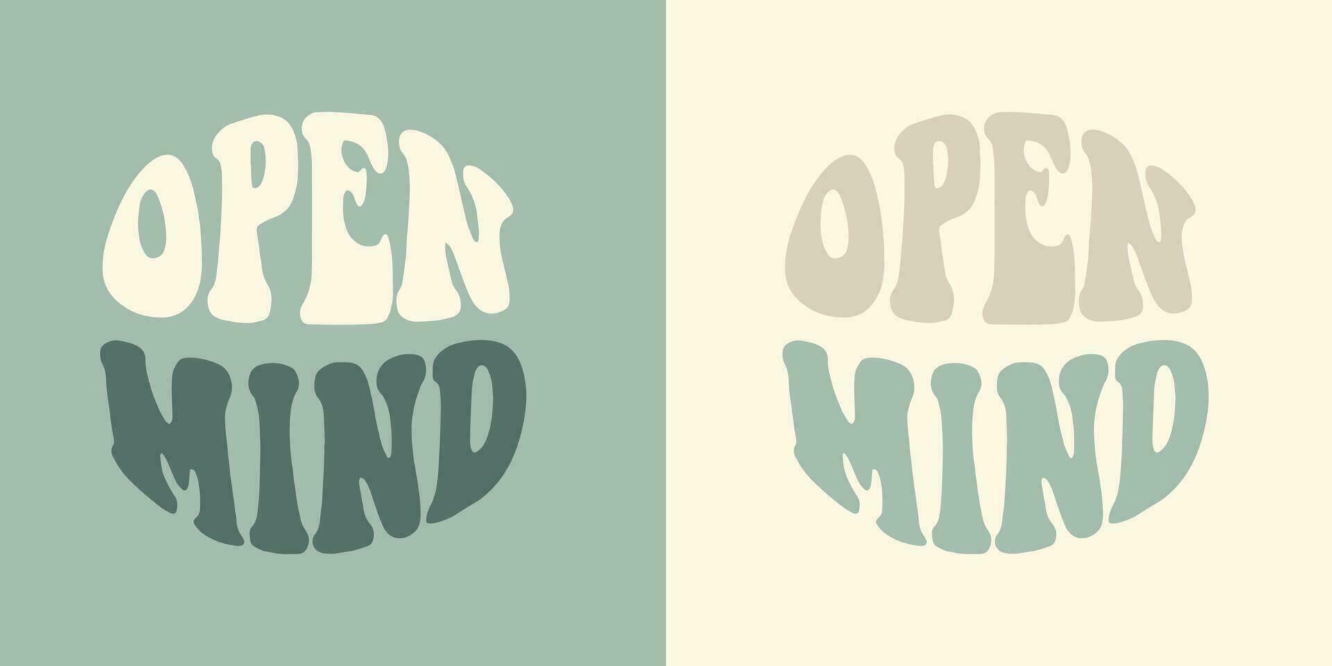 Groovy sign Open mind in shape. Retro slogan. Trendy vintage t shirt print design. vector