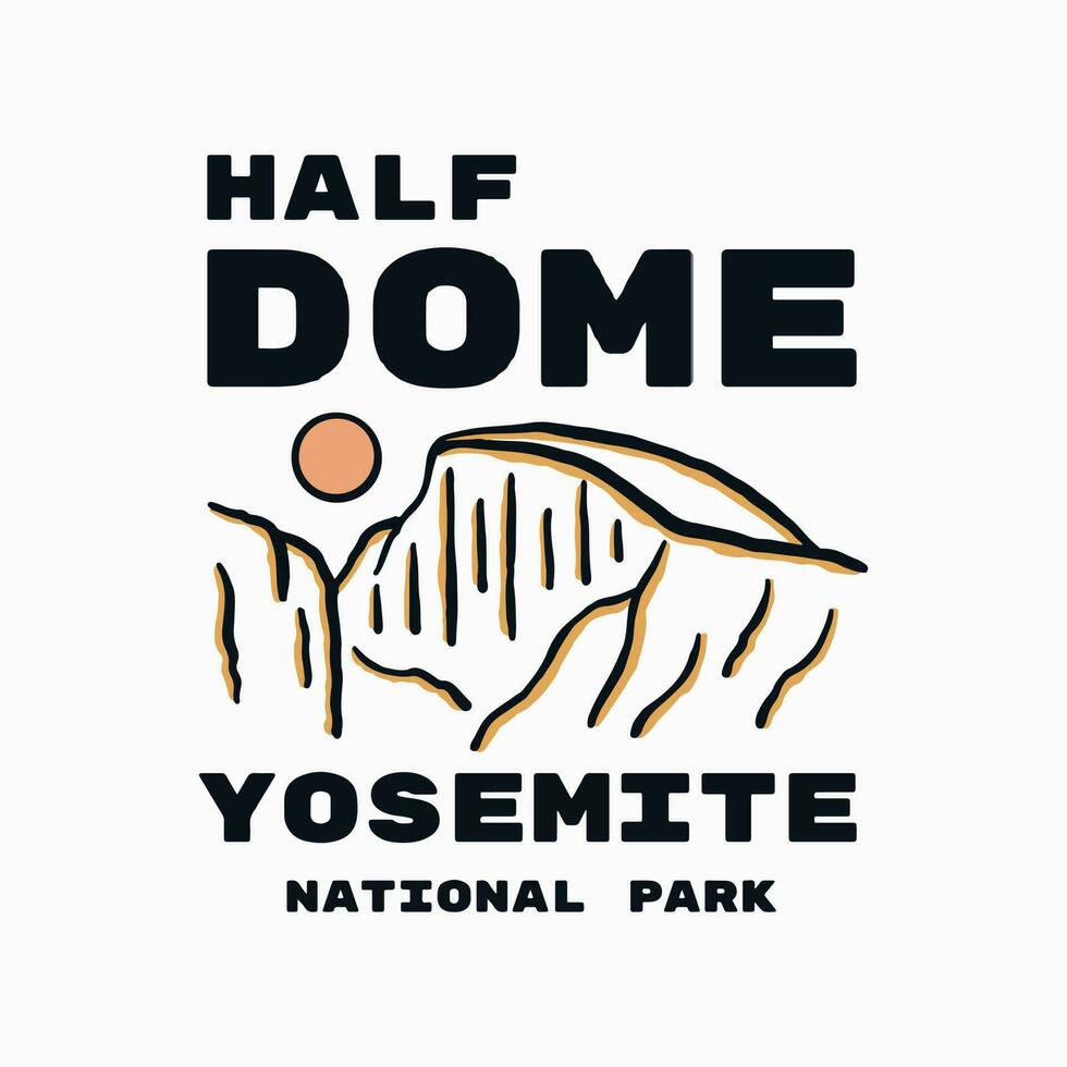 Half Dome Yosemite National Park vintage graphic illustration vector for t-shirt, badge, patch design