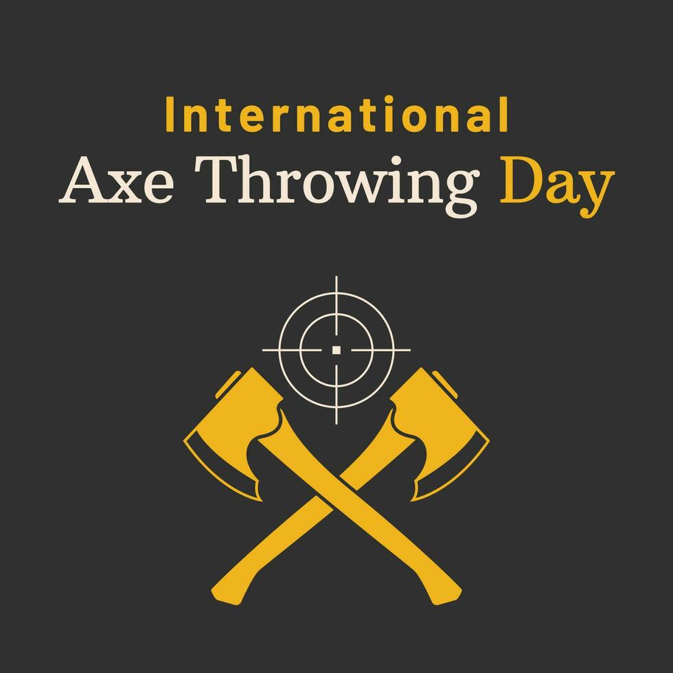 a poster for International Axe Throwing Day vector
