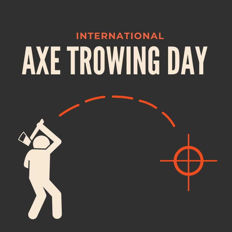 a poster for International Axe Throwing Day vector