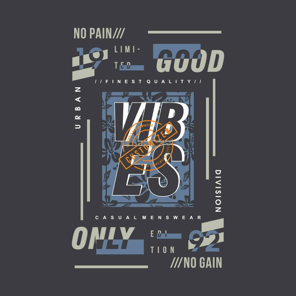 good vibes only abstract graphic, typography vector, t shirt design illustration, good for ready print, and other use vector