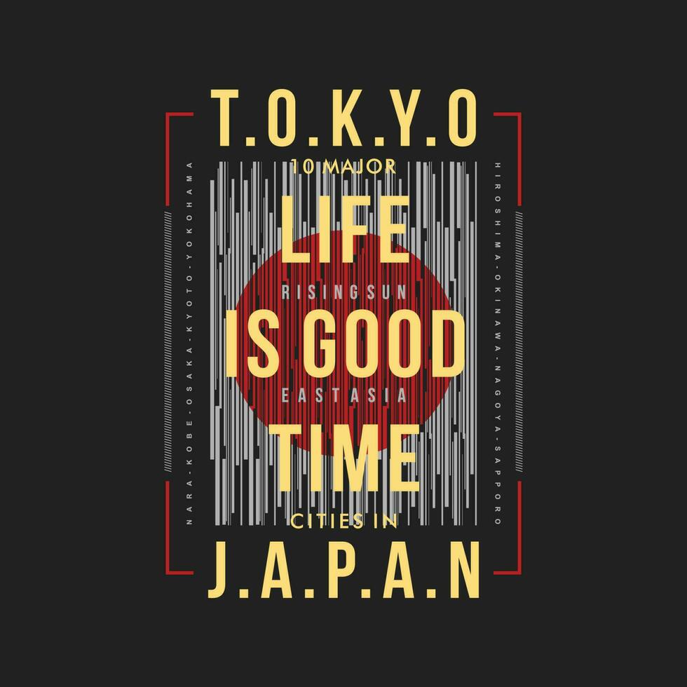 tokio Japón vida es bueno resumen gráfico t camisa diseño, tipografía vector, ilustración, casual estilo vector