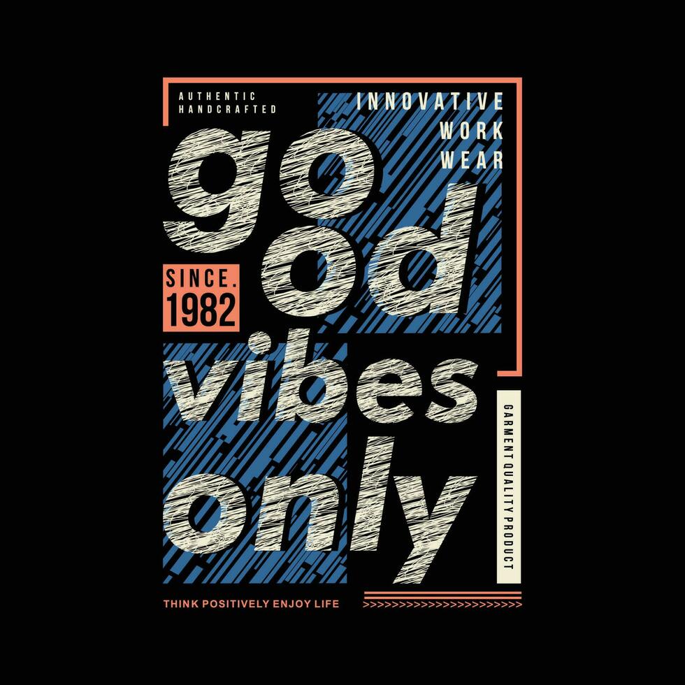 good vibes only striped abstract graphic typography, t shirt vector, design fashion, illustration, good for casual style vector