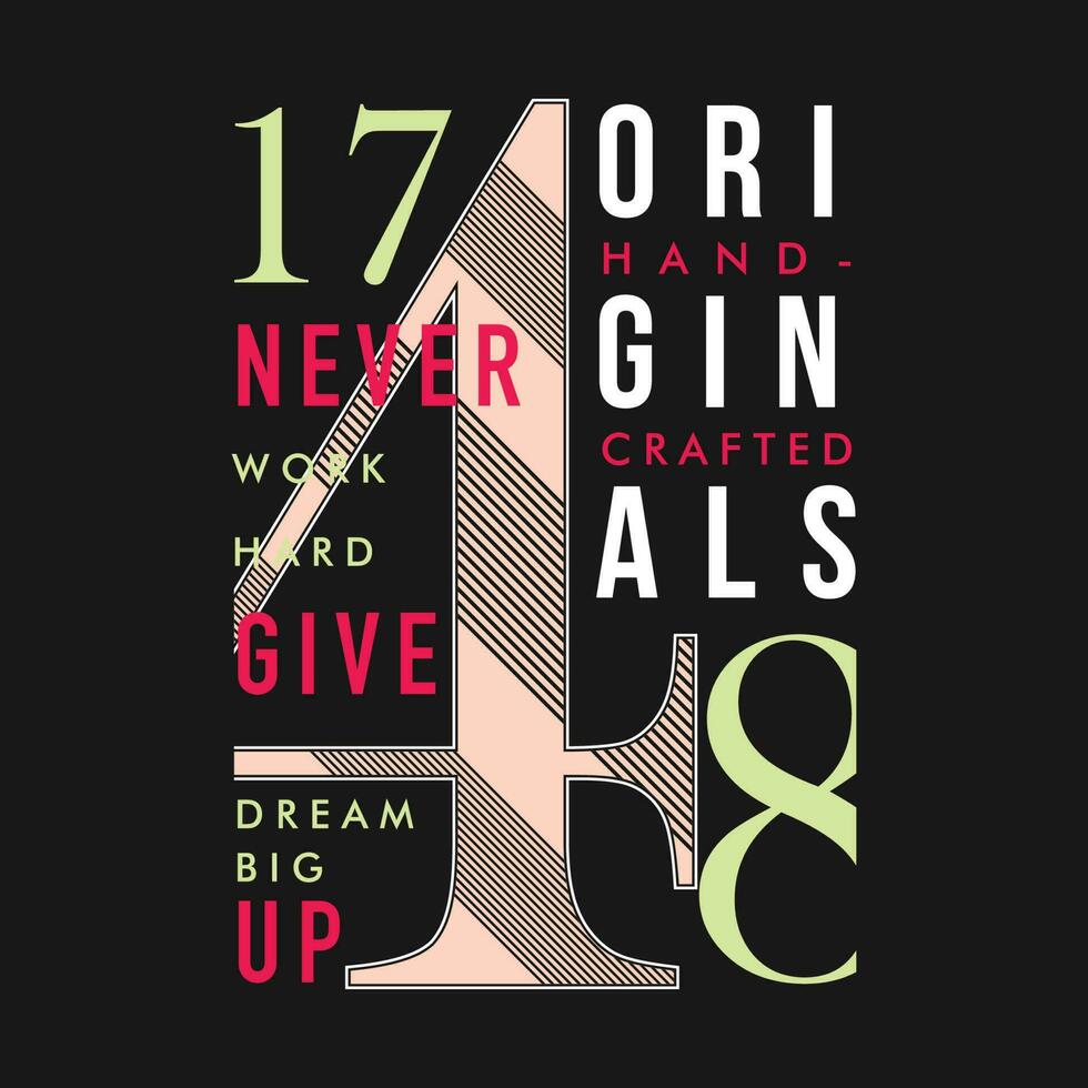 never give up originals urban street, graphic design, typography vector illustration, modern style, for print t shirt