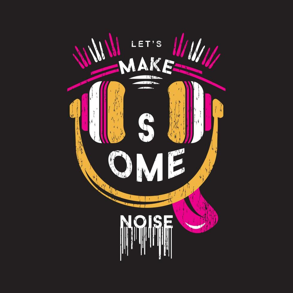 make some noise abstract graphic, earphone speakers vector, t shirt design illustration, good for ready print, and other use vector