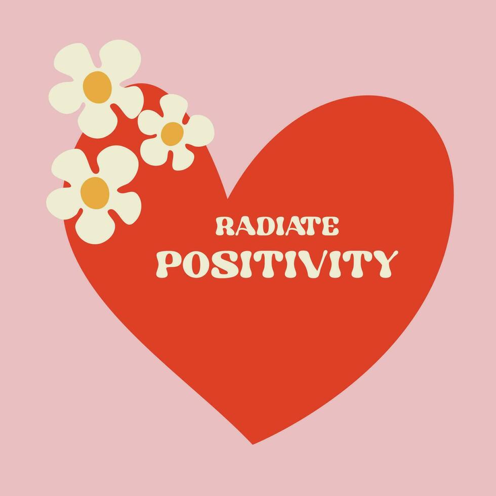 Motivation card design with text Radiate positivity and red heart with flowers in Groovy style on pink color background vector