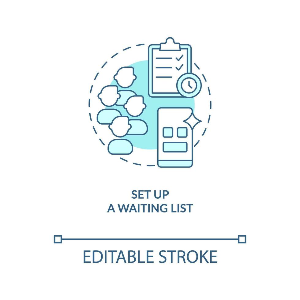 Set up waiting list turquoise concept icon. Finding potential clients tip abstract idea thin line illustration. Isolated outline drawing. Editable stroke vector