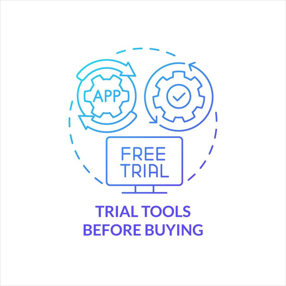 Trial tools before buy blue gradient concept icon. Demo version. Testing applications usage. Decision making abstract idea thin line illustration. Isolated outline drawing vector