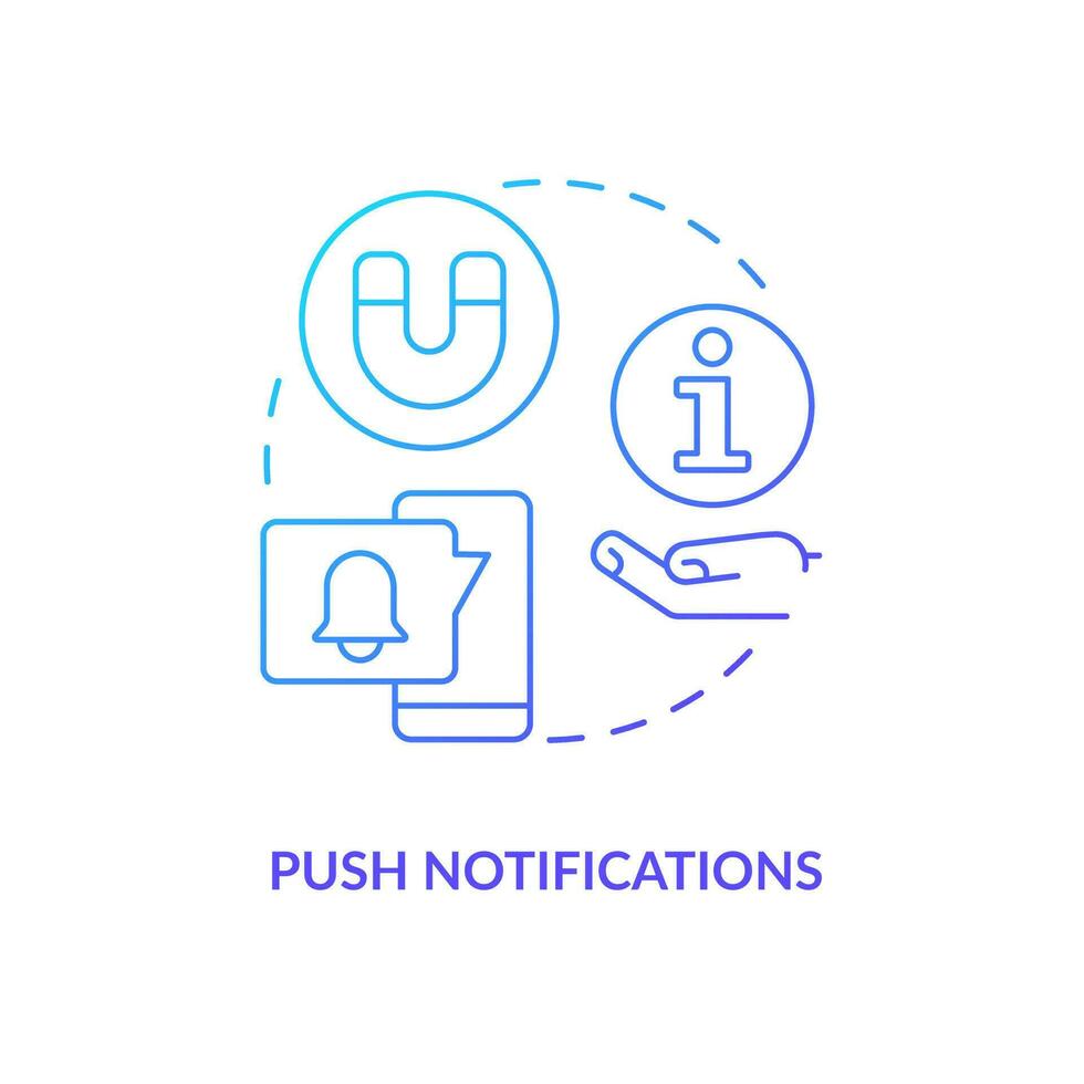 Push notifications blue gradient concept icon. App usability. Web application development trend abstract idea thin line illustration. Isolated outline drawing vector