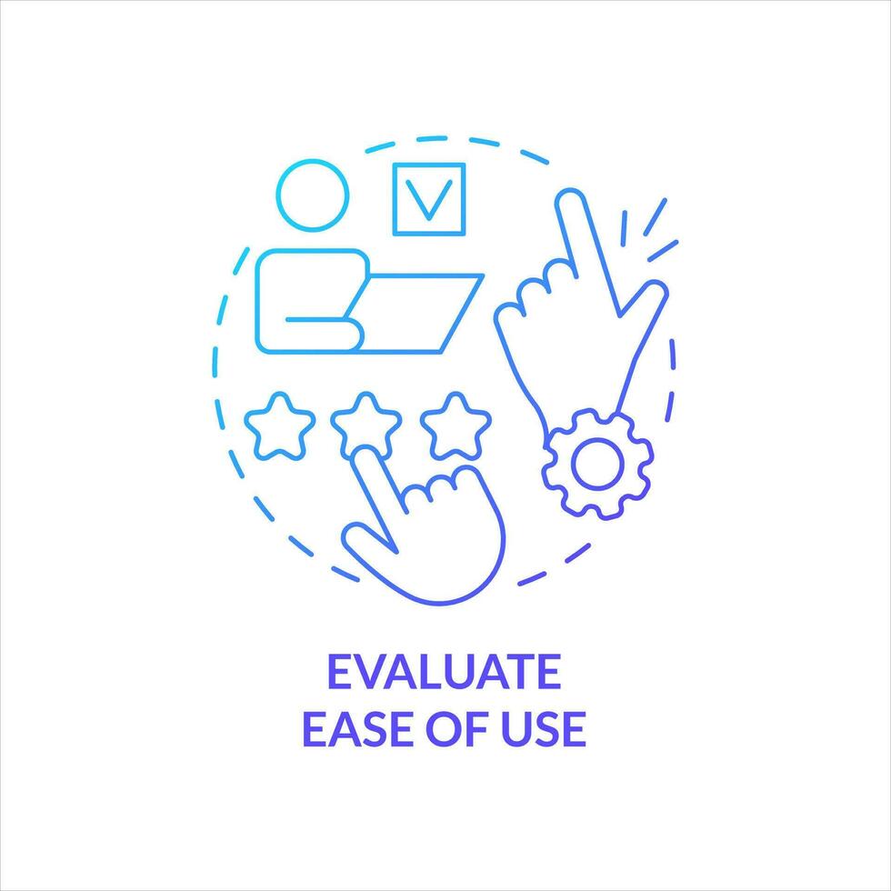 Evaluate ease of use blue gradient concept icon. Assess tools usability. Simple to learn. Clear interface abstract idea thin line illustration. Isolated outline drawing vector