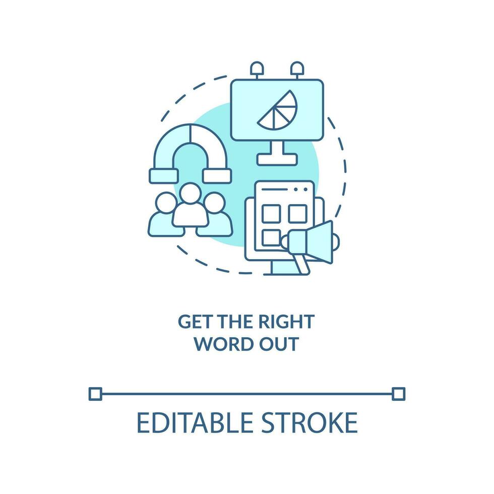 Getting right word out turquoise concept icon. Acquire new clients tip abstract idea thin line illustration. Isolated outline drawing. Editable stroke vector