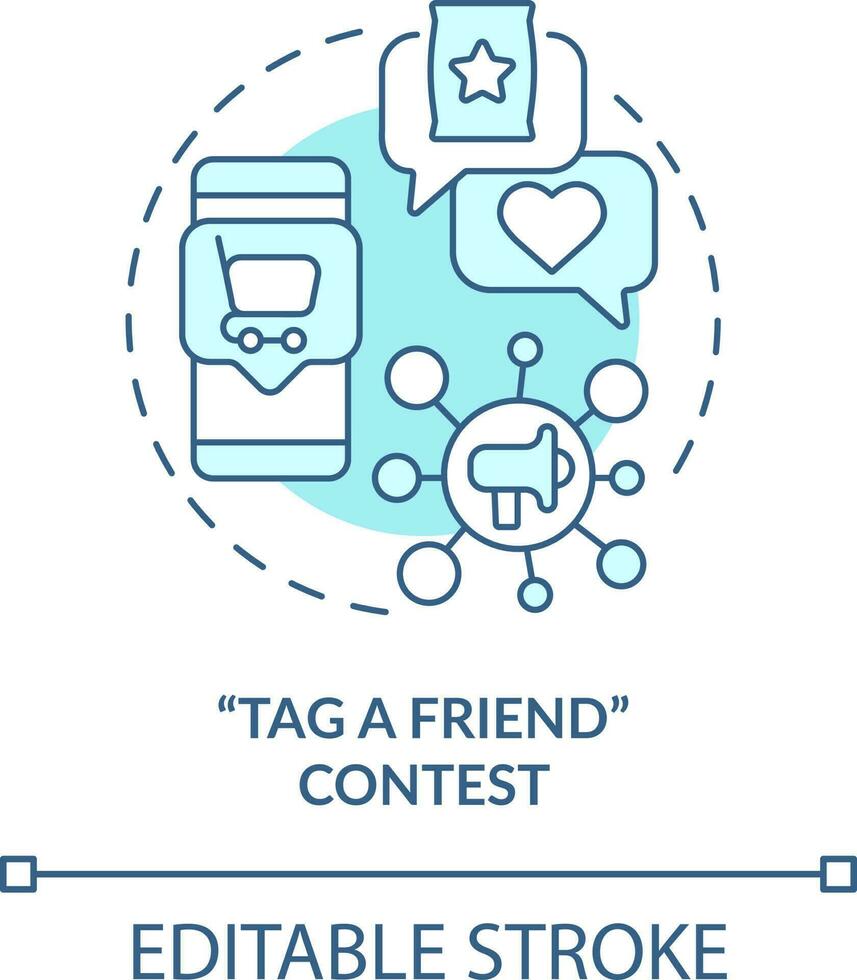 Tag friend contest turquoise concept icon. Promotion. Customer engagement strategy abstract idea thin line illustration. Isolated outline drawing. Editable stroke vector