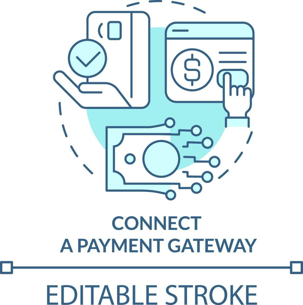 Connect payment gateway turquoise concept icon. Credit card. Starting online store abstract idea thin line illustration. Isolated outline drawing. Editable stroke vector