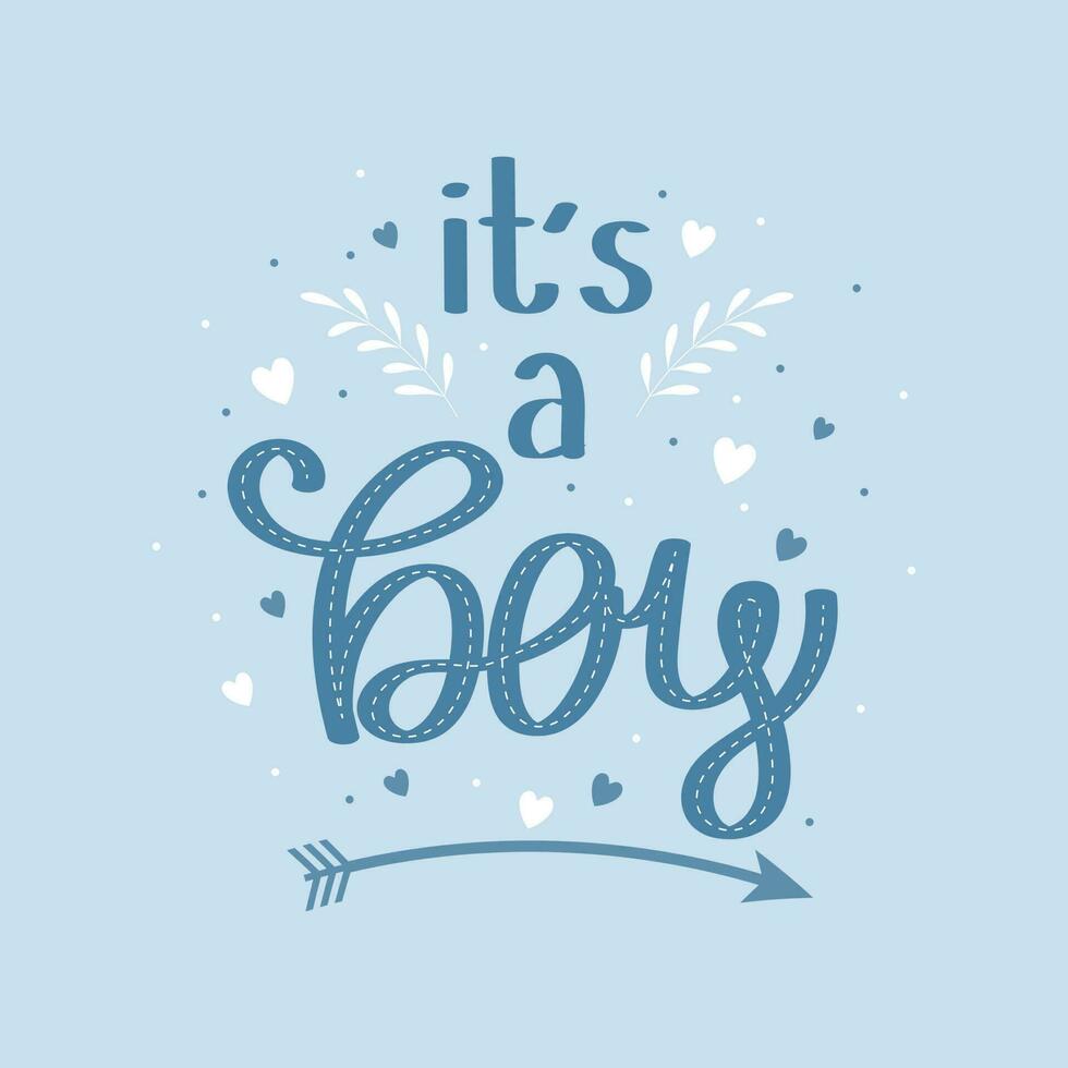 It is a boy. Calligraphic inscription, quote, phrase. Greeting card, poster, typographic design, hand drawn lettering on a blue background vector