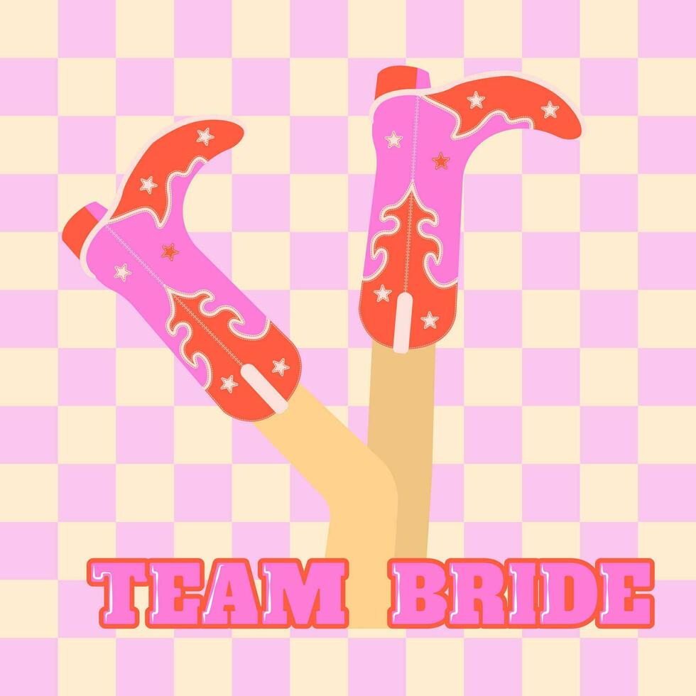 Card Invitation to a Bachelorette Party in the Style of the Wild West Retro Team of the Bride Female Legs in Cowboy Boots vector