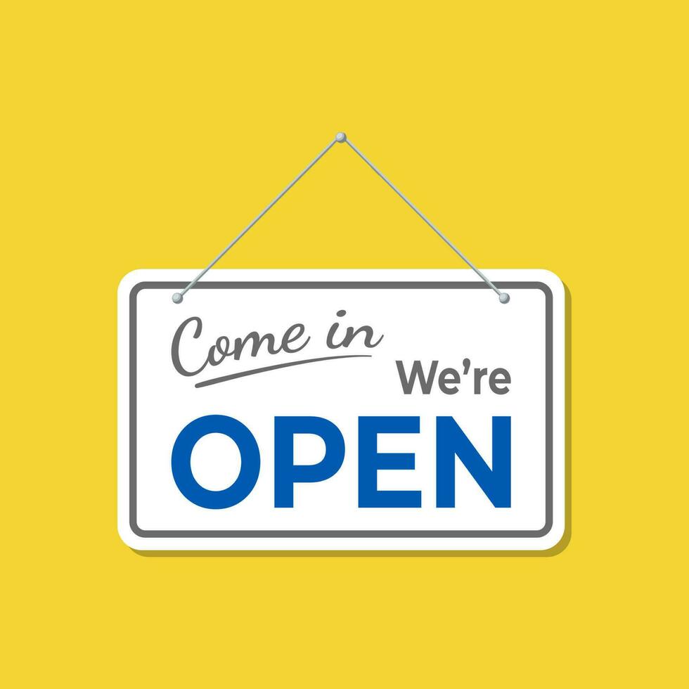 Come in We're Open Sign vector
