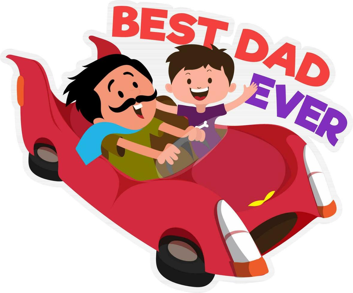 Happy child with man driving a car and text Best Dad Ever. vector