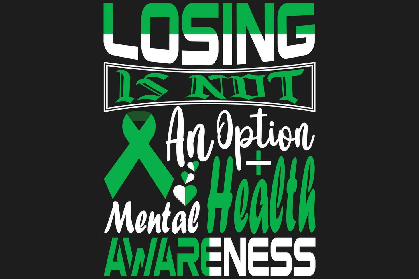 Losing is not an option Mental health awareness vector