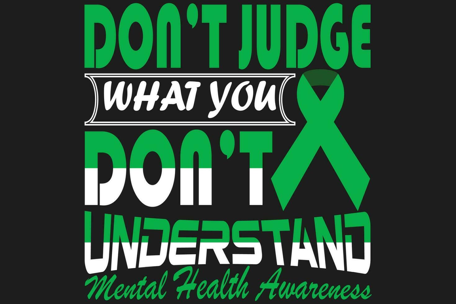 Don't judge what you don't understand mental health awareness vector