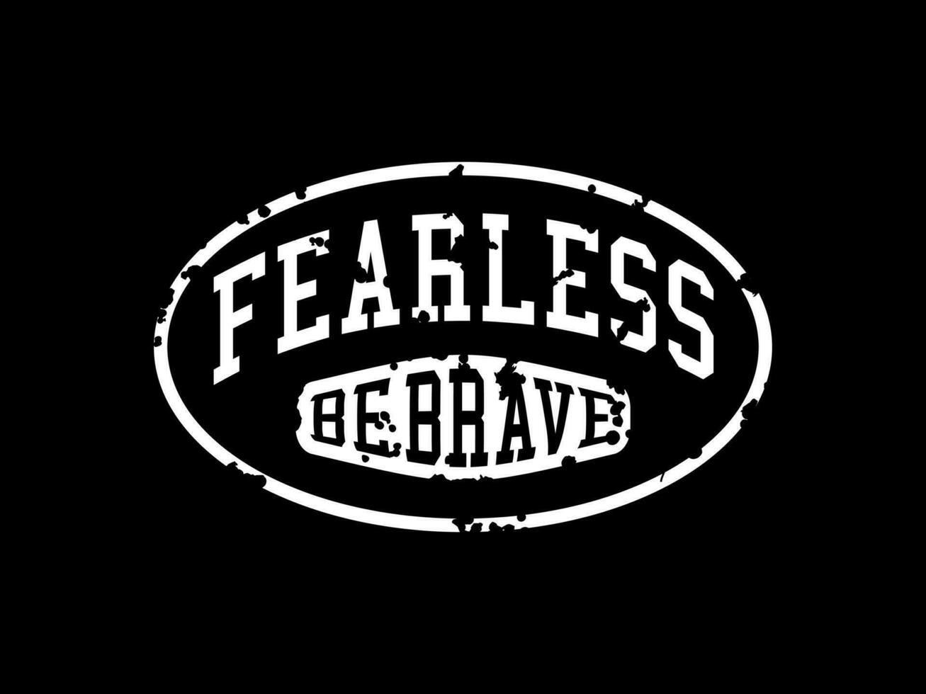 design tshirt streetwear clothing fearless be brave vector typography perfect for modern apparel