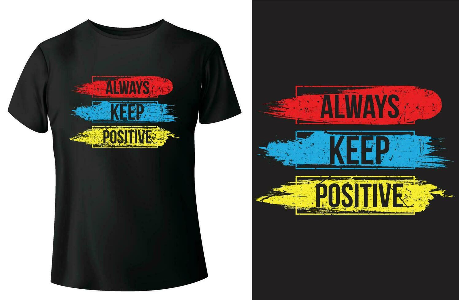 always keep positive  typography t-shirt design and vector-template vector