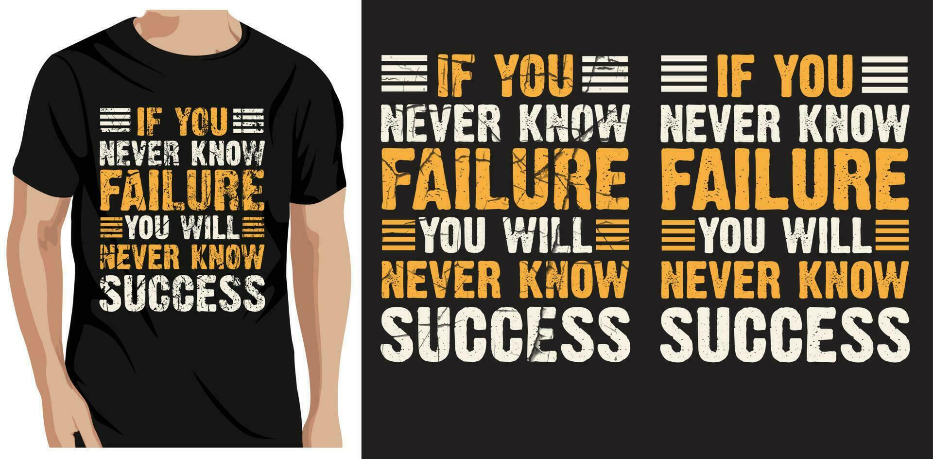 If you never know failure you will never know success t-shirt design and template vector