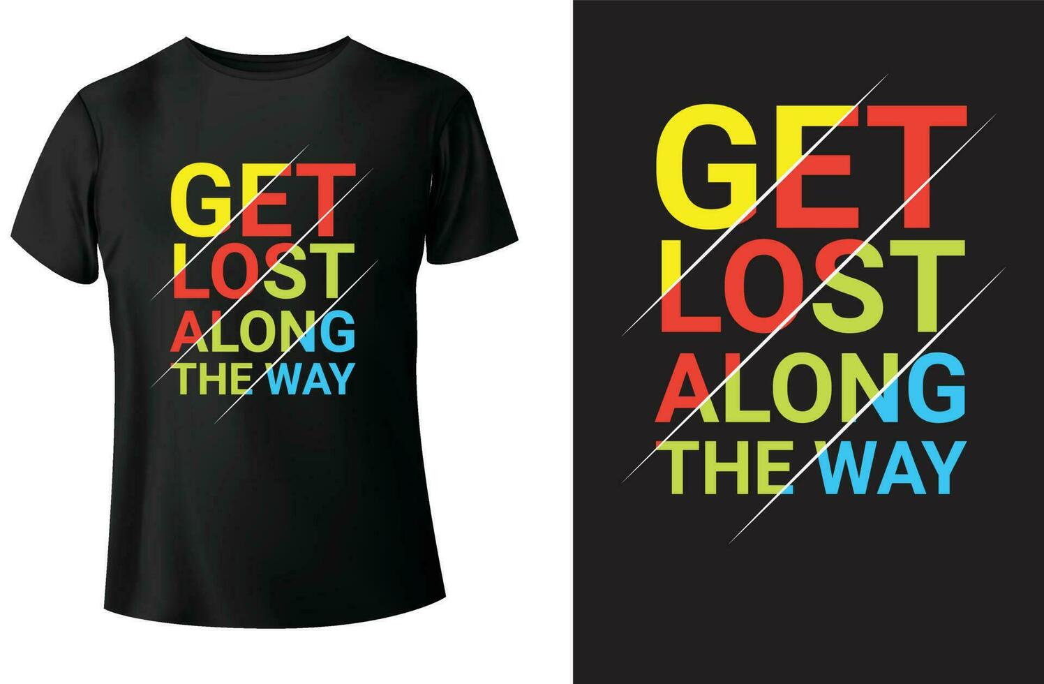 Get lost along the way modern typography  t-shirt design and vector