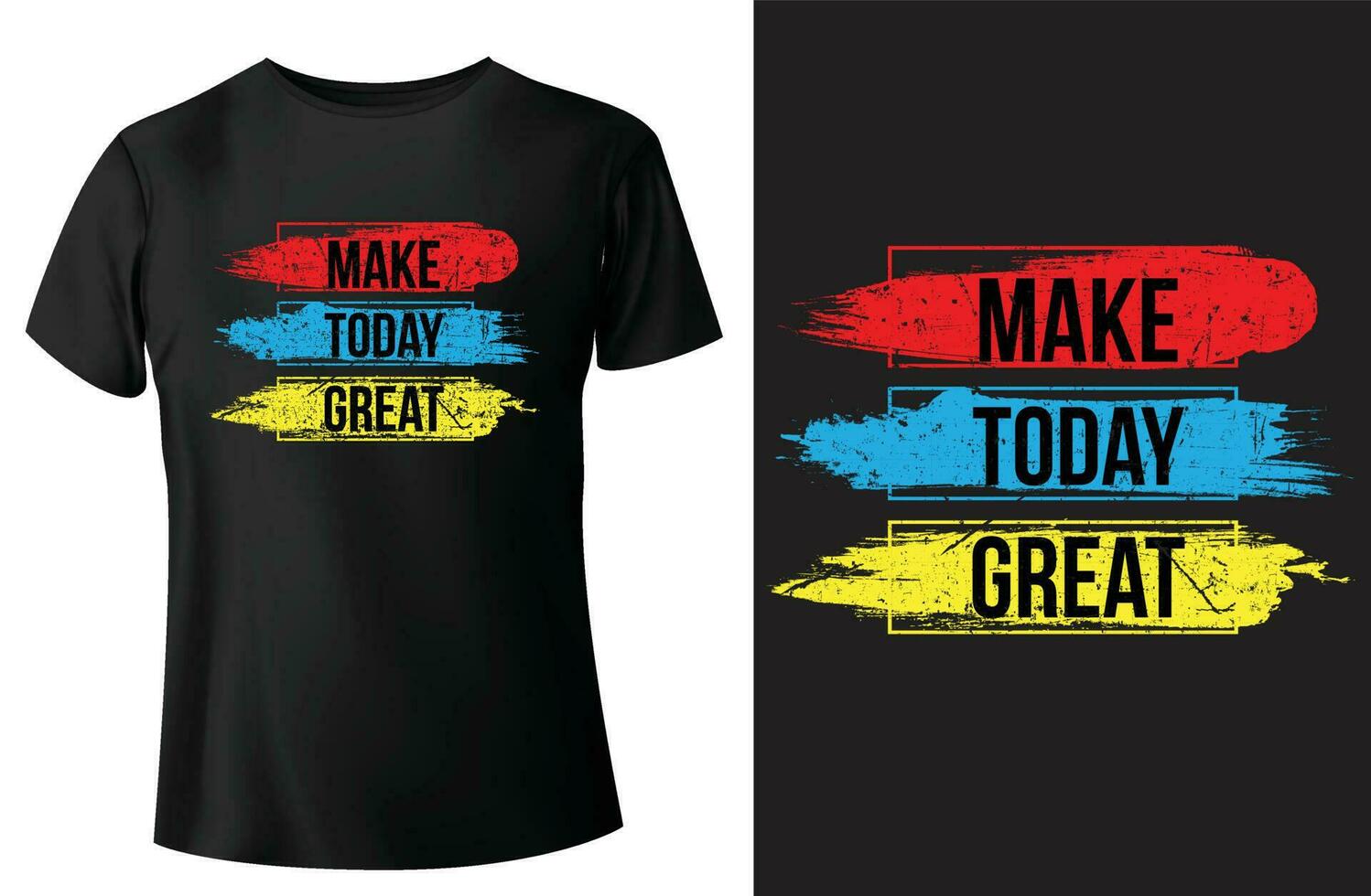 Make today great  modern quotes typography t-shirt design vector