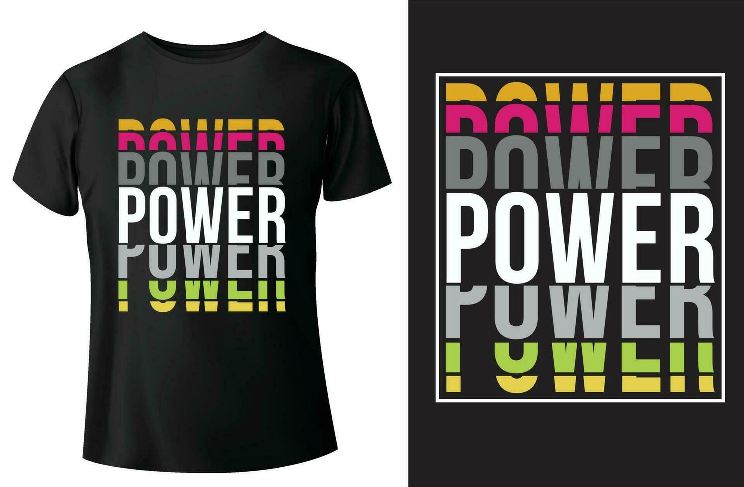 Power typography t-shirt design and vector-template vector