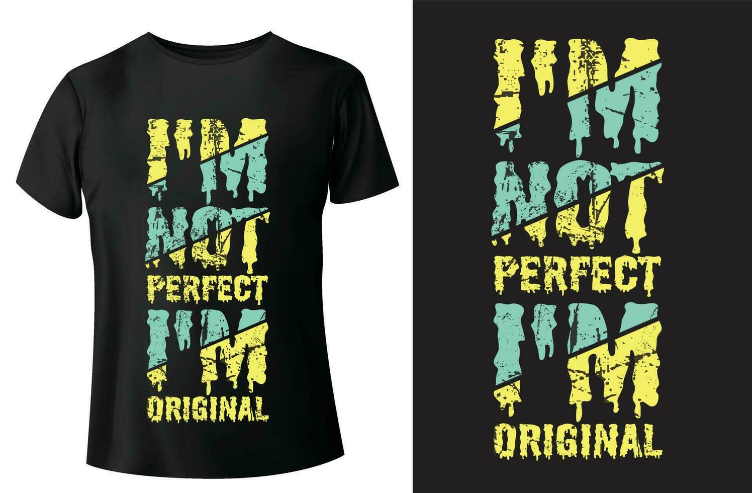 I'm not perfect i'm original typography  t-shirt design and vector-template vector