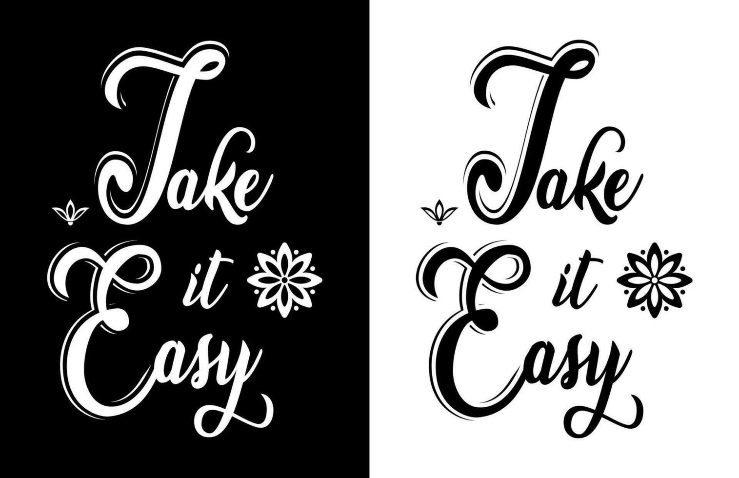 Vector take it easy hand lettering motivational quote. calligraphy t-shirt design Print