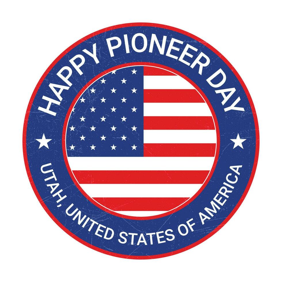 Happy Pioneer Day Badge, Emblem, Seal, Stamp, Rubber, T shirt, Sticker, Label Design With USA National Flag and Grunge Texture, Retro Vintage Style Vector Illustration