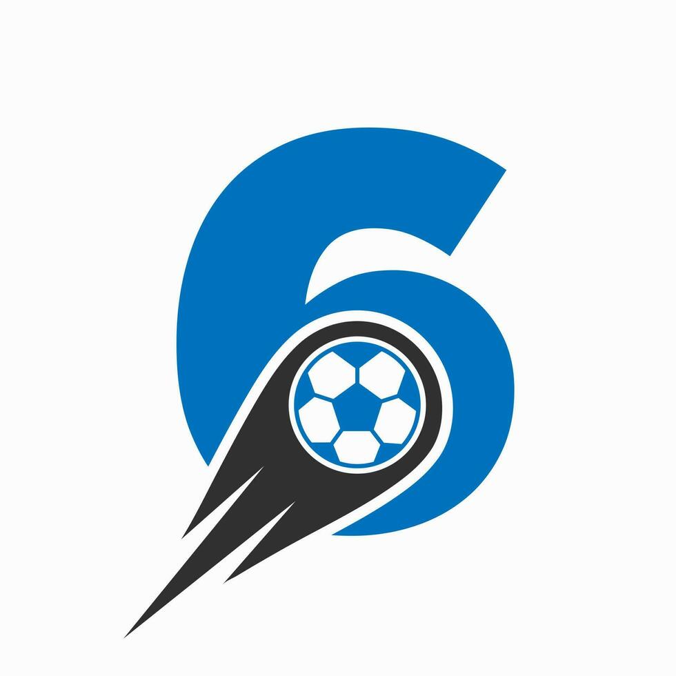 Letter 6 Football Logo Concept With Moving Football Icon. Soccer Logo Template vector