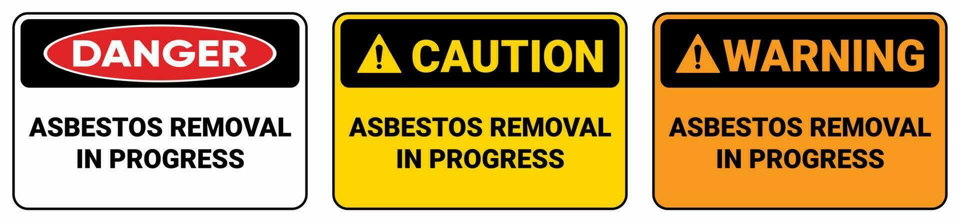 Safety sign  Asbestos removal in progress. Danger, caution and warning symbol sign. vector