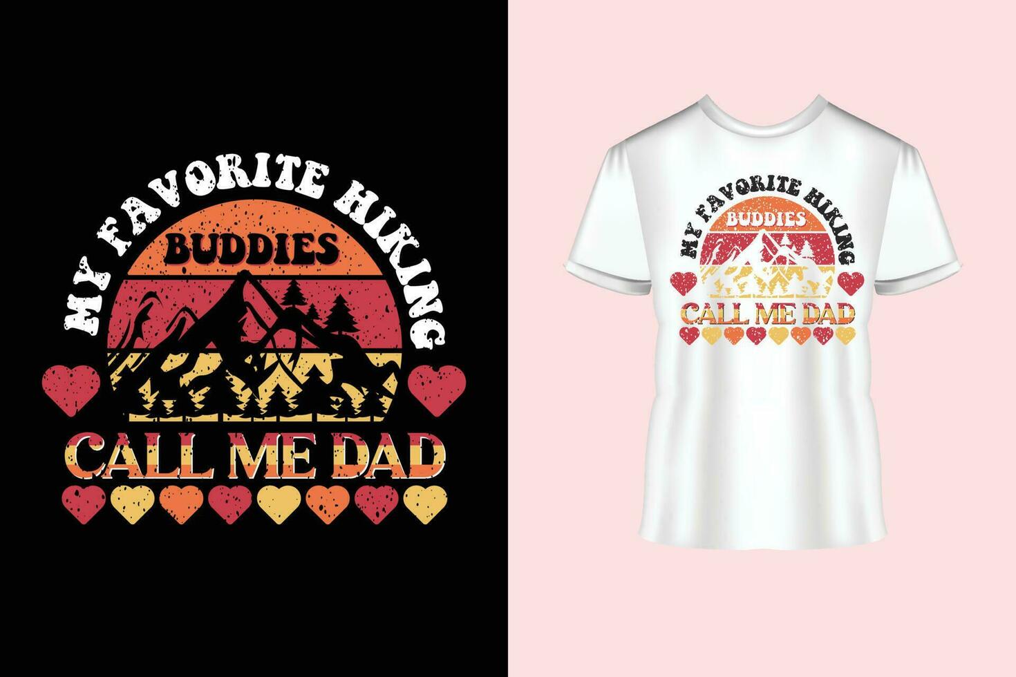my favorite hiking buddies call me dad typography and calligraphy text style T-shirt design vector