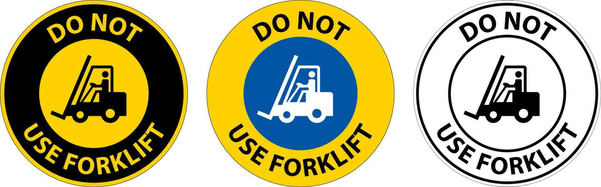 Notice Do Not Use Forklift Sign On White Background vector