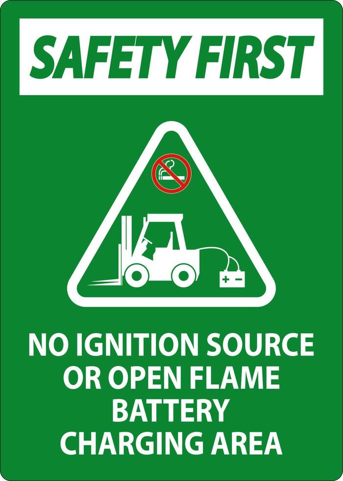 Safety First Sign No Ignition Source Or Open Flame, Battery Charging Area vector